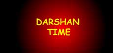 DARSHAN TIME