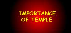 IMPORTANCE OF TEMPLE